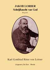 Kaft van Jakob Lorber – Schrijfknecht van God – een biografie